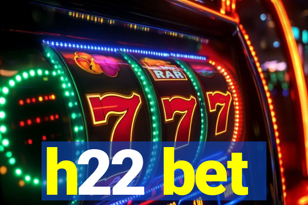 h22 bet